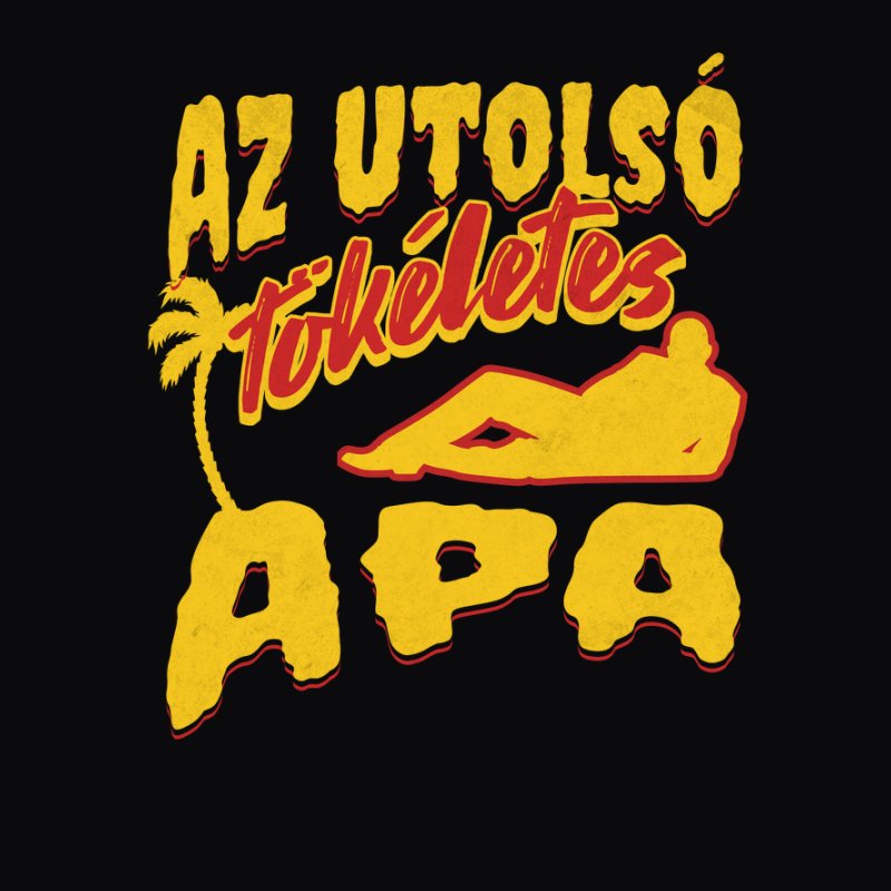 Az utolsó Tökéletes Apa
