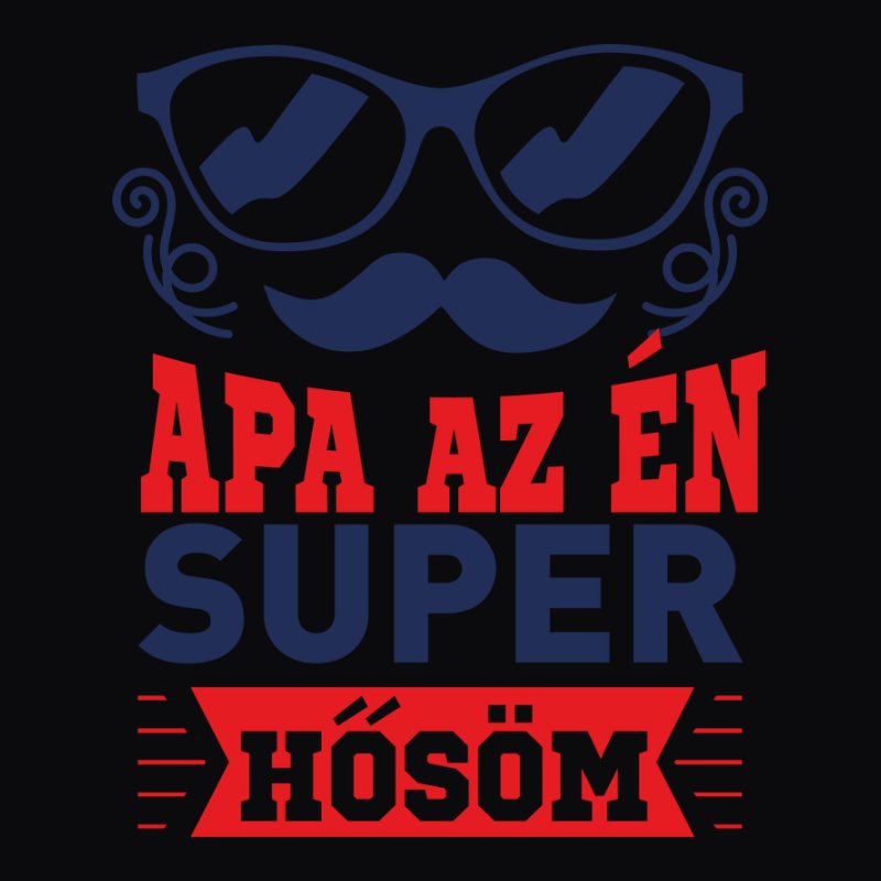 APA AZ ÉN SUPER HŐSÖM
