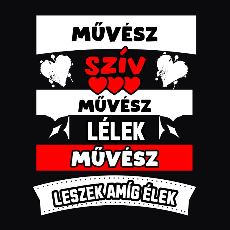 MŰVÉSZ SZÍV LÉLEK