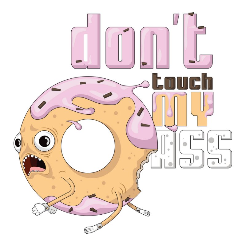 Don't touch my ass - Fánk