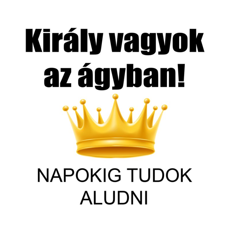 Király vagyok az ágyban! Napokig tudok aludni