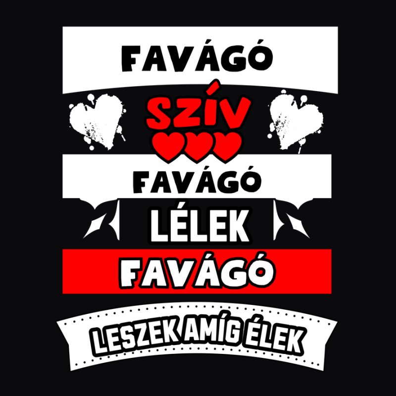 FAVÁGÓ SZÍV LÉLEK