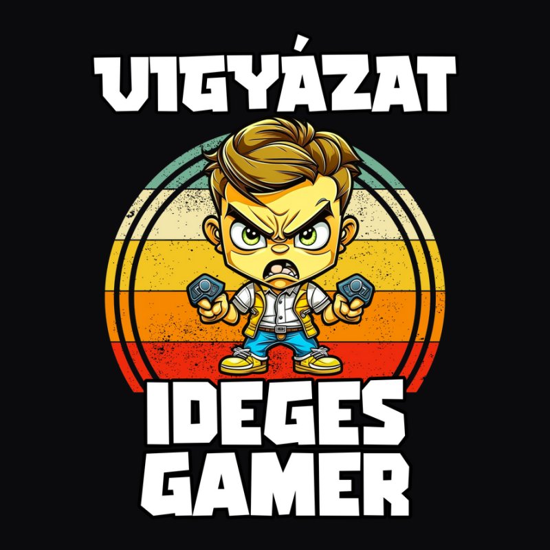 Vigyázat ideges gamer