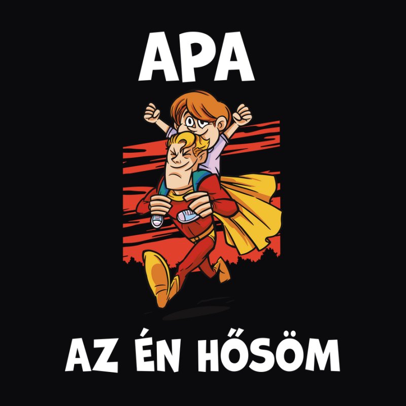 APA AZ ÉN HŐSÖM