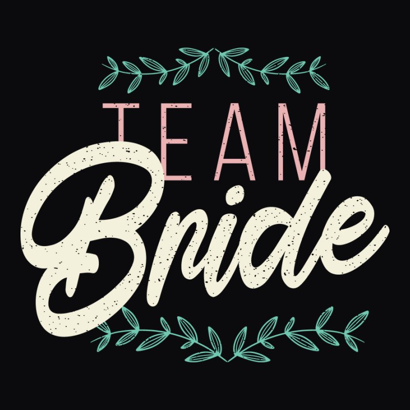 Team bride