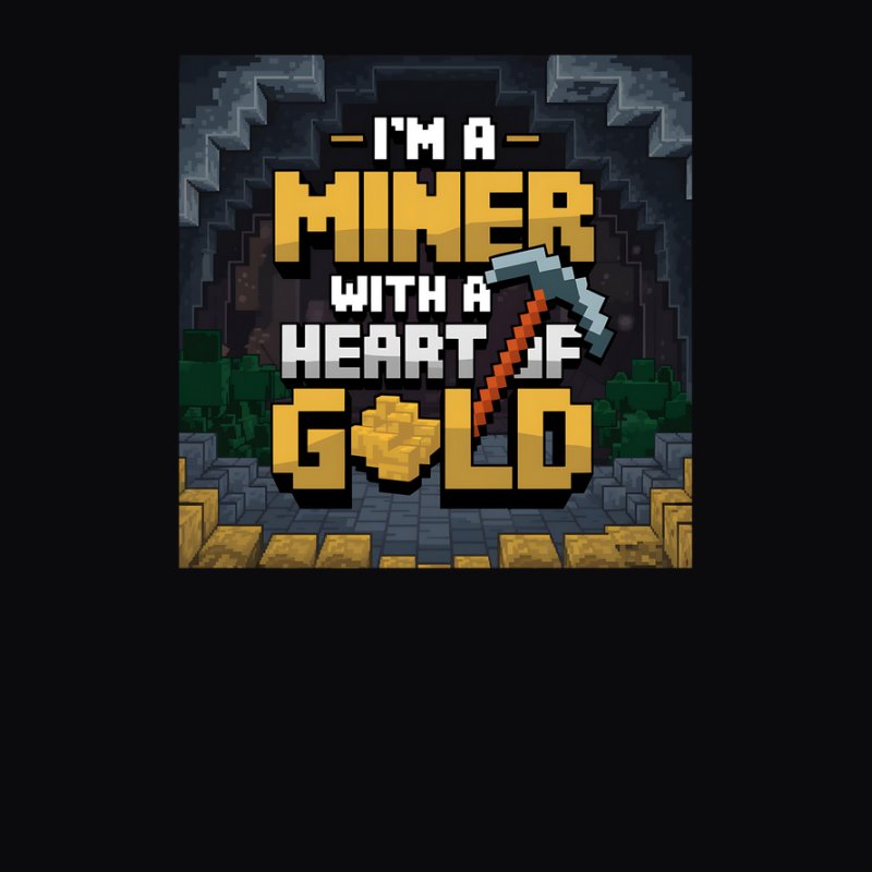 I'm a miner with a