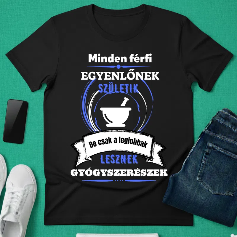 A legjobbak lesznek GYÓGYSZERÉSZEK Foglalkozások - Férfi póló - Fekete - Foglalkozások - Gyógyszerész