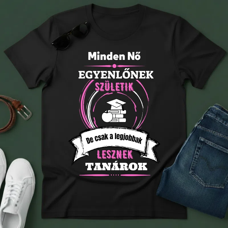 A legjobbak lesznek TANÁR Foglalkozások - Férfi póló - Fekete - Foglalkozások - Tanár