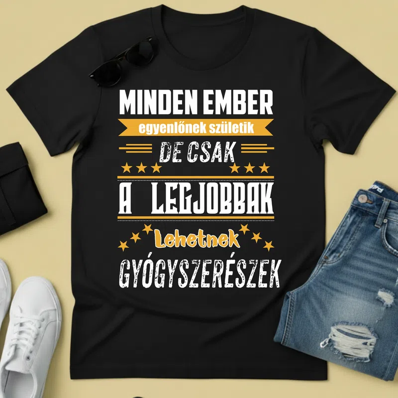 MINDEN EMBER — A legjobbak Gyógyszerészek Foglalkozások - Férfi póló - Fekete - Foglalkozások - Gyógyszerész