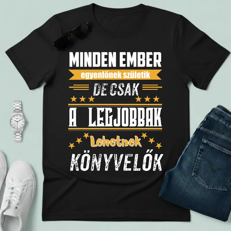 MINDEN EMBER - csak a legjobbak lehetnek könyvelők Foglalkozások - Férfi póló - Fekete - Foglalkozások - Könyvelő