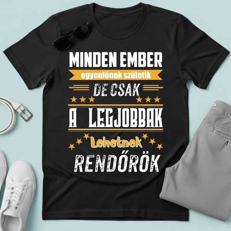 MINDEN EMBER A LEGJOBBAK RENDŐRÖK Foglalkozások - Férfi póló - Fekete - Foglalkozások - Rendőr