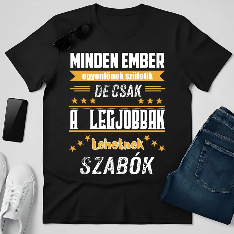 MINDEN EMBER csak a legjobbak Foglalkozások - Férfi póló - Fekete - Foglalkozások - Szabó