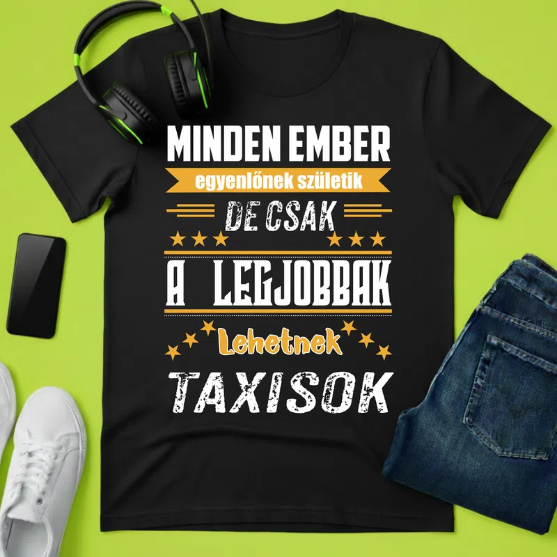 MINDENEMBER A LEGJOBBAK TAXISOK Foglalkozások - Férfi póló - Fekete - Foglalkozások - Taxi sofőr