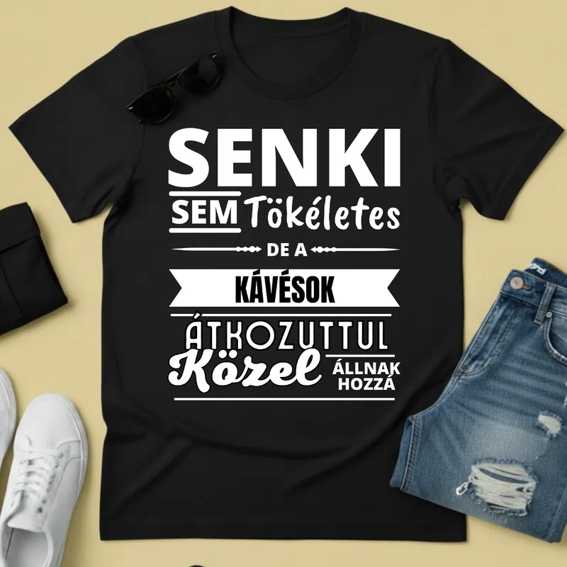 SENKI SEM TÖKÉLETES DE KÁVÉSOK Hobbi - Férfi póló - Fekete - Hobbi - Kávé