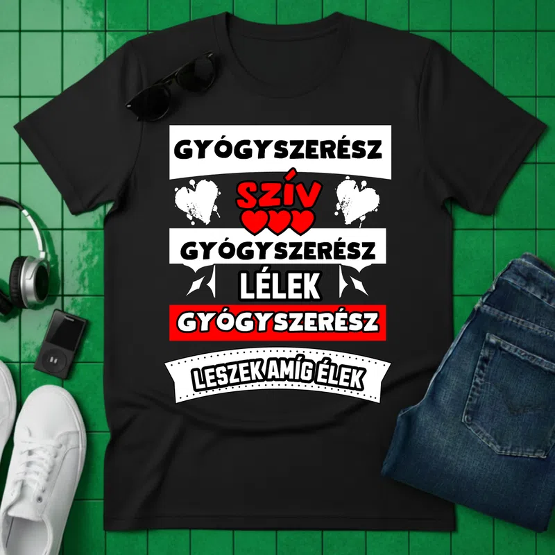 GYÓGYSZERÉSZ SZÍV LÉLEK Foglalkozások - Férfi póló - Fekete - Foglalkozások - Gyógyszerész