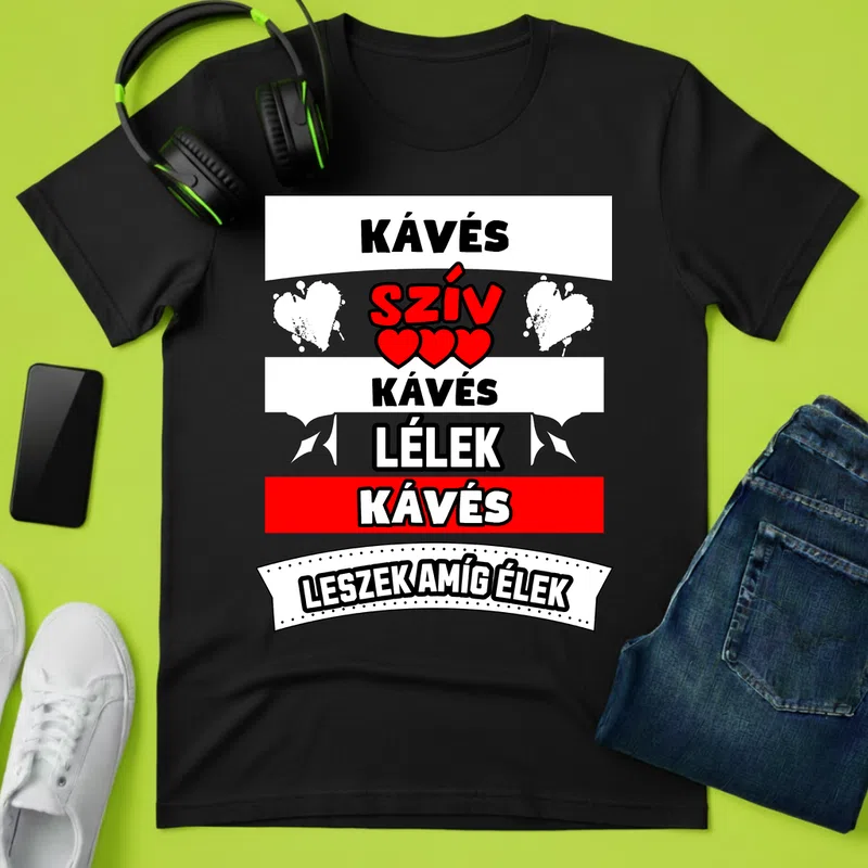 KÁVÉS SZÍV LÉLEK Vicces - Férfi póló - Fekete - Vicces - Vicces szöveg