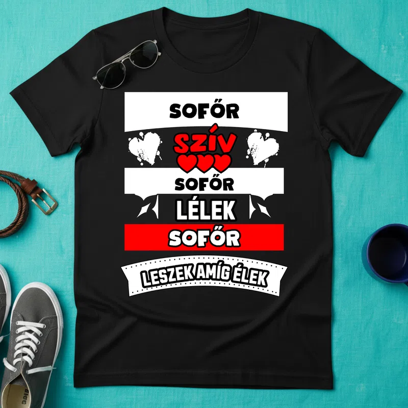 SOFŐR SZÍV LÉLEK Foglalkozások - Férfi póló - Fekete - Foglalkozások - Sofőr