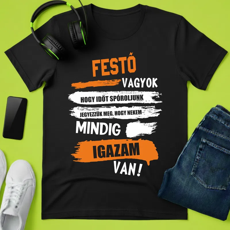 FESTŐ VAGYOK Vidám Önbiztos Vicces - Férfi póló - Fekete - Vicces - Vicces szöveg