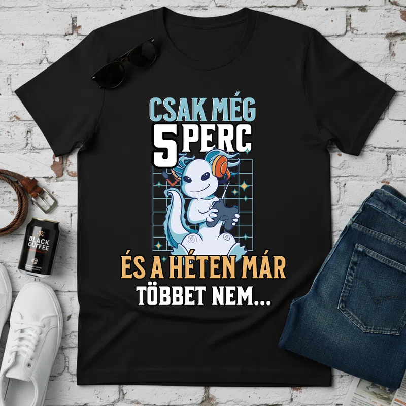 CSAK MÉG 5 PERC Gamer aranyos Gamer - Férfi póló - Fekete - Gamer - altalanos-gamer
