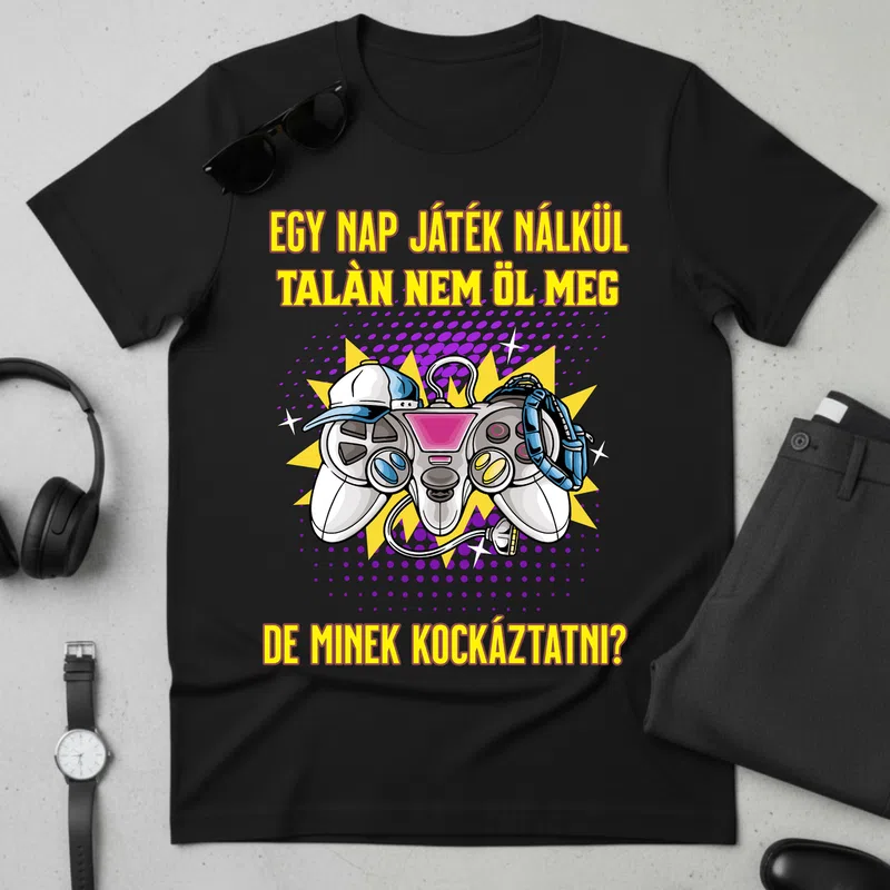 EGY NAP JÁTÉK NÉLKÜL – Gamer Vicces Gamer - Férfi póló - Fekete - Gamer - altalanos-gamer
