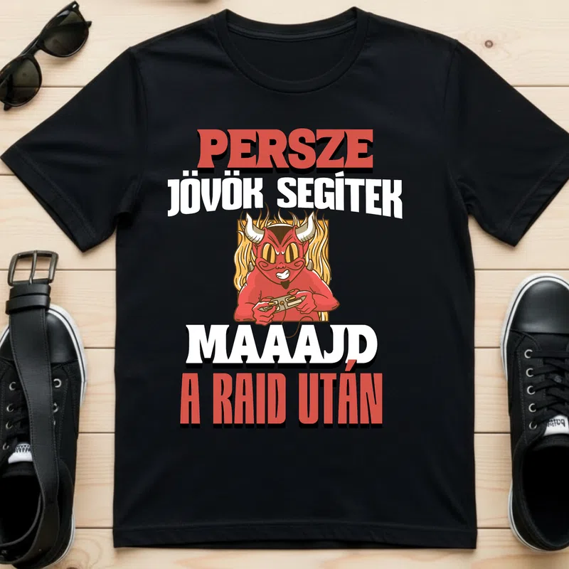 Persze jövök segítek majd a raid után, gamer vicces Gamer - Férfi póló - Fekete - Gamer - altalanos-gamer
