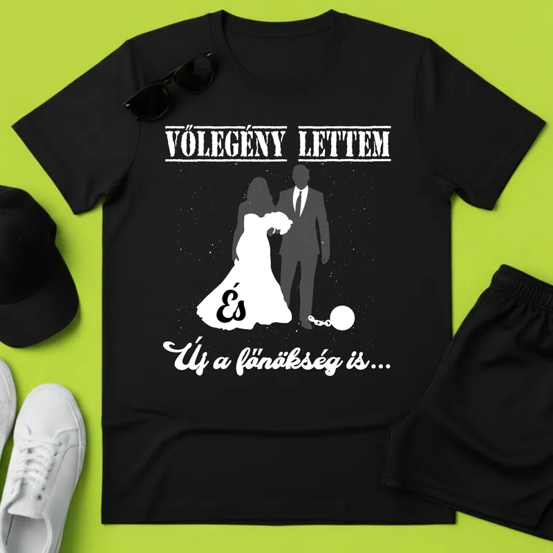 VŐLEGÉNY LETTEM Legénybúcsú - Férfi póló - Fekete - Házasság - Legénybúcsú
