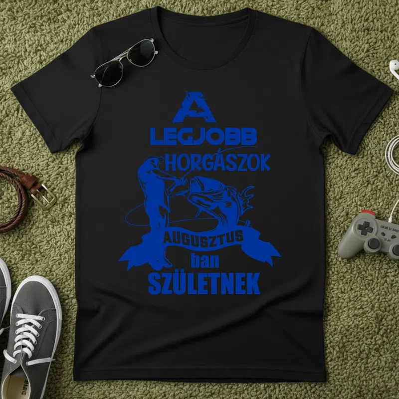 A LEGJOBB HORGÁSZOK AUGUSZTUSBAN SZÜLETNEK Hobbi Horgász - Férfi póló - Fekete - Hobbi - Horgász
