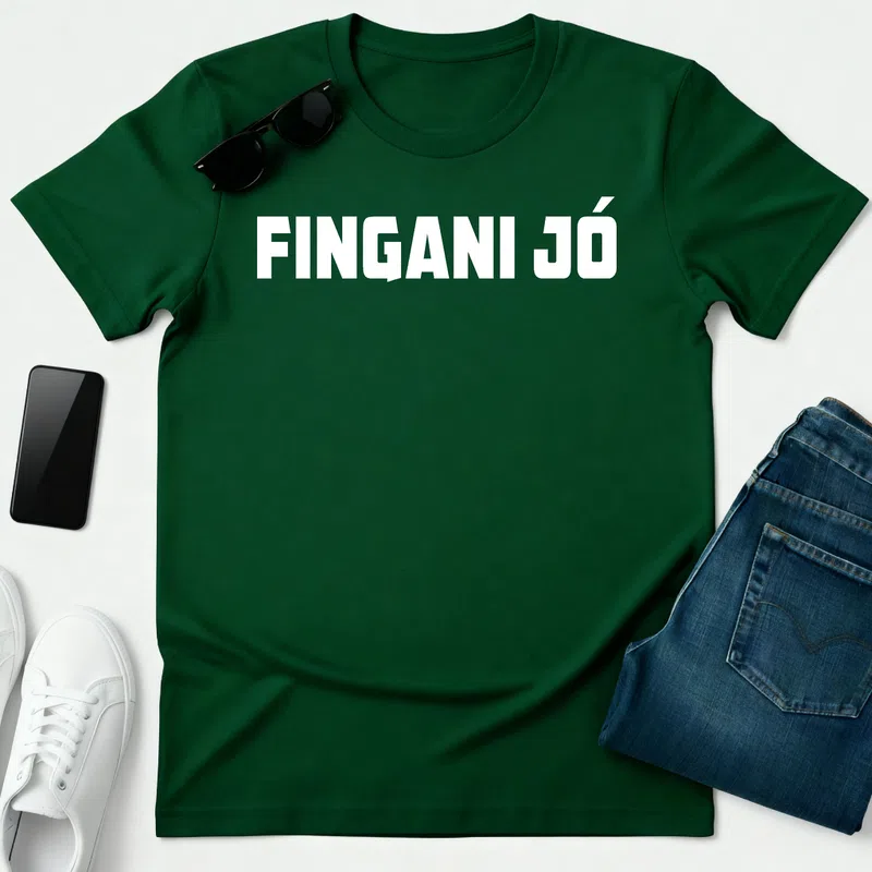 FINGANI JÓ Póló - Férfi póló - Erdőzöld - Vicces - Vicces szöveg