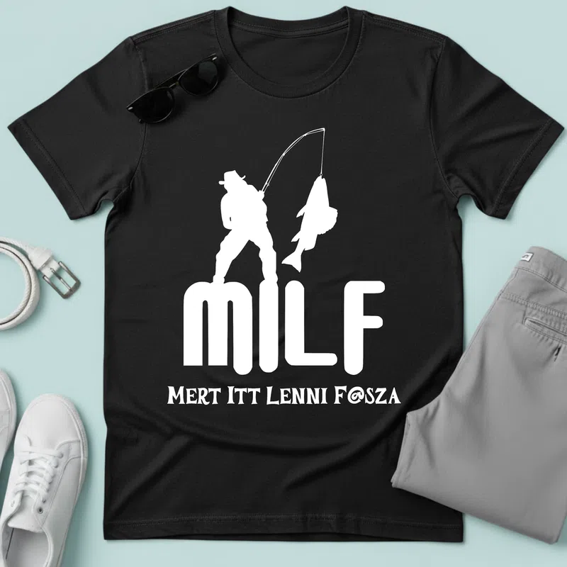 MILF Horgász Vicces Felirat Hobbi - Férfi póló - Fekete - Hobbi - Horgász