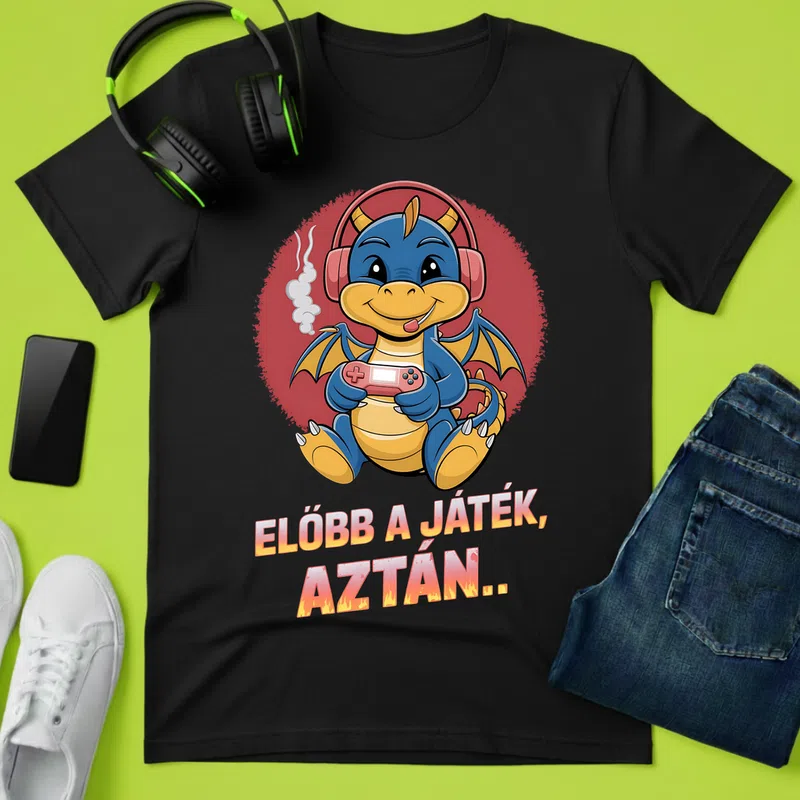 Előbb a játék, aztán.. - gamer aranyos Gamer altalanos-gamer - Férfi póló - Fekete - Gamer - altalanos-gamer