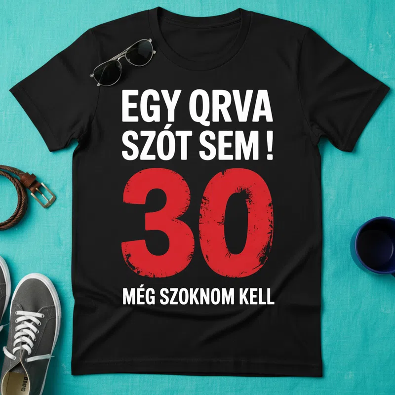 EGY QRVA SZÓT SEM! Vicces Nyers Születésnap - Férfi póló - Fekete - Születésnap