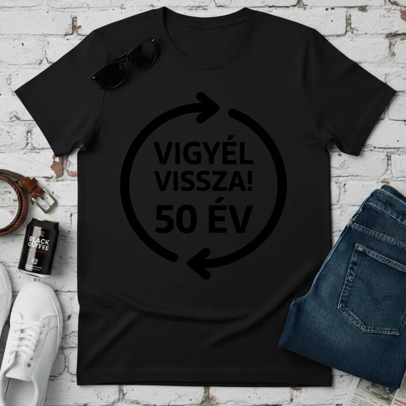 VIGYÉL VISSZA! 50 ÉV Nosztalgikus Utazás Vicces - Férfi póló - Fekete - Vicces - Vicces szöveg