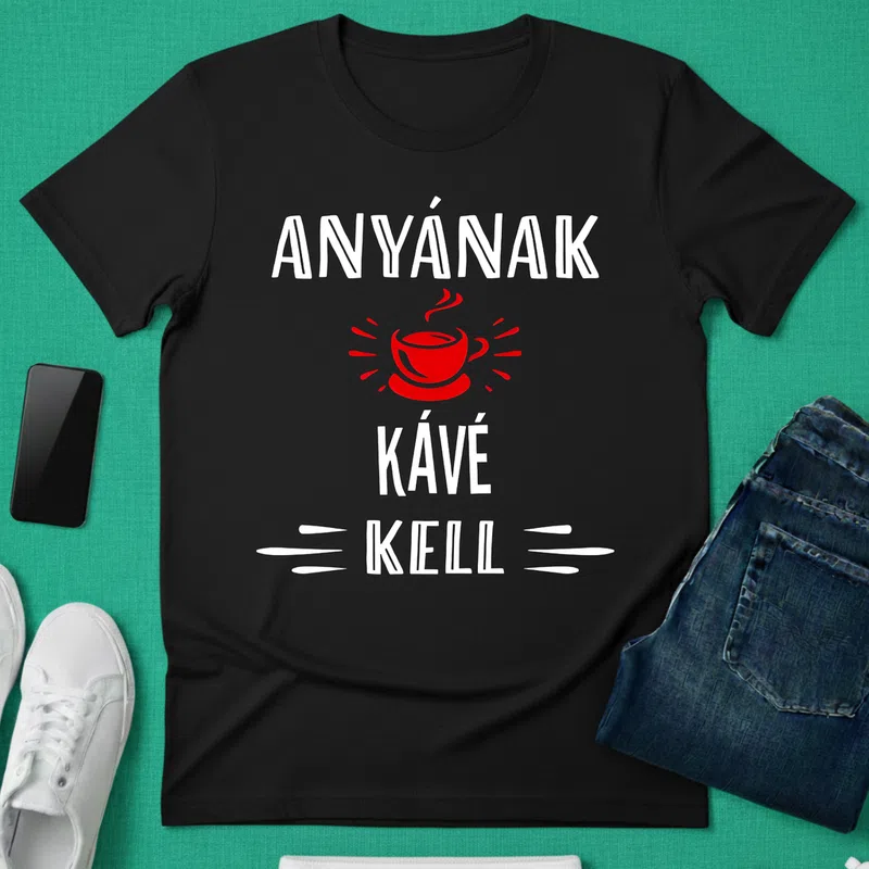 ANYÁNAK KÁVÉ KELL vicces retro Család - Férfi póló - Fekete - Család - Anyának