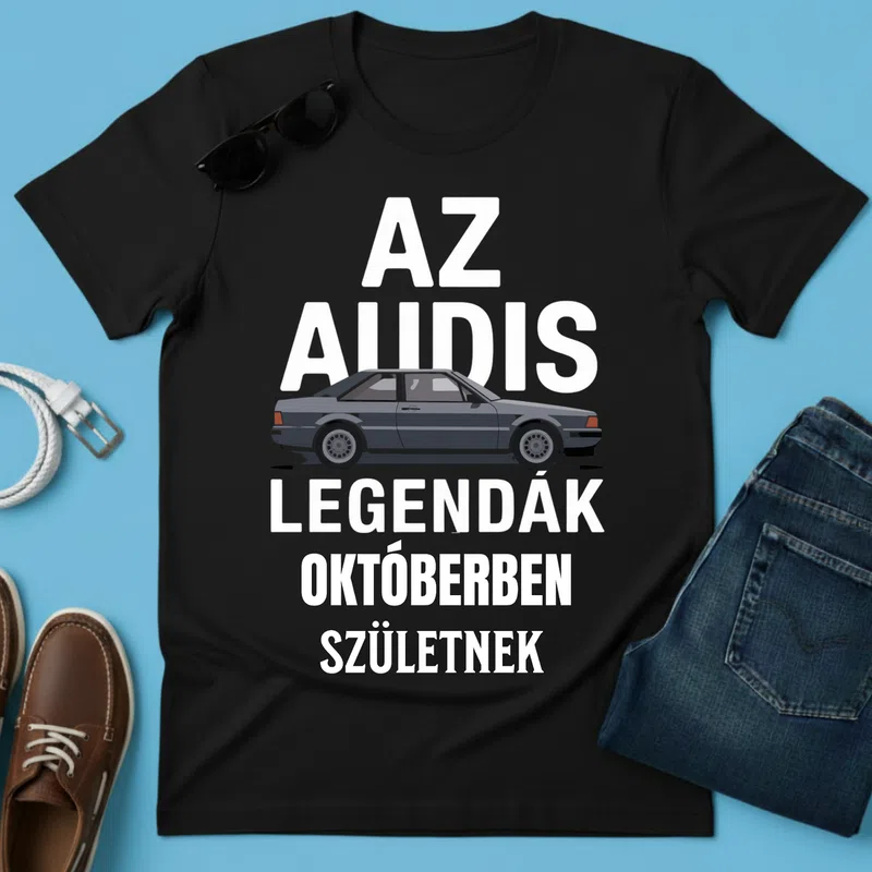AZ AUDIS LEGENDÁK OKTÓBERBEN SZÜLETNEK Retro Menő Járművek - Férfi póló - Fekete - Járművek - Autó
