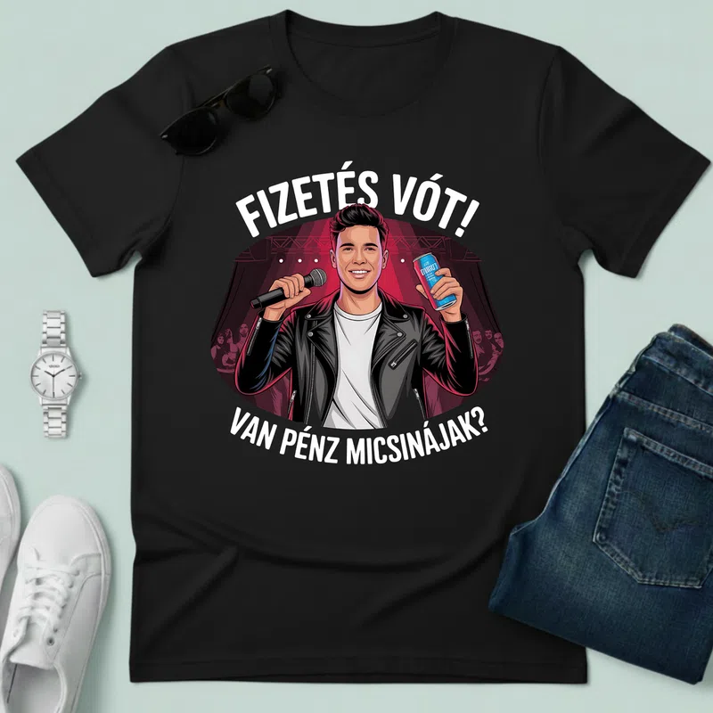 FIZETÉS VÓT! Bulis hangulat Vicces Meme - Férfi póló - Fekete - Vicces - Meme