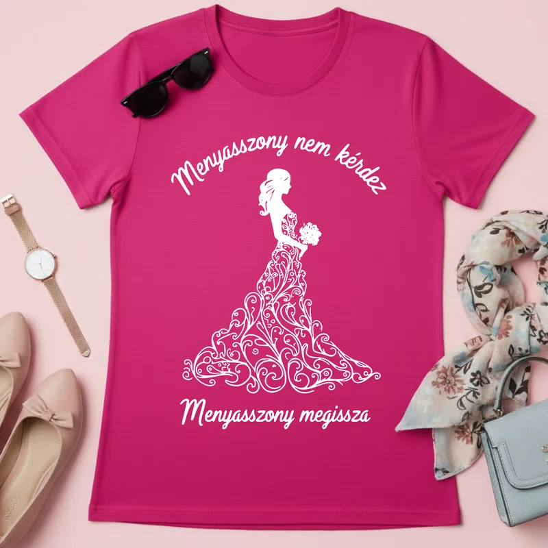 Menyasszony megissza vicces esküvői stílus Házasság Lánybúcsú - Női póló - Pink - Házasság - Lánybúcsú