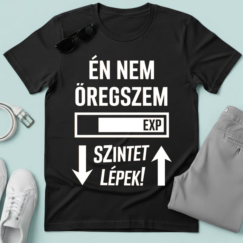 Én nem öregszem Szintet lépek EXP Vicces - Férfi póló - Fekete - Vicces - Vicces szöveg
