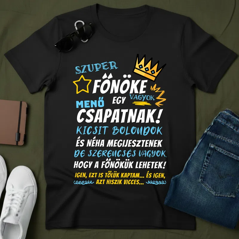 FŐNÖKE Egy Menő Csapatnak Szuper Király Vicces Foglalkozások - Férfi póló - Fekete - Foglalkozások - Főnök