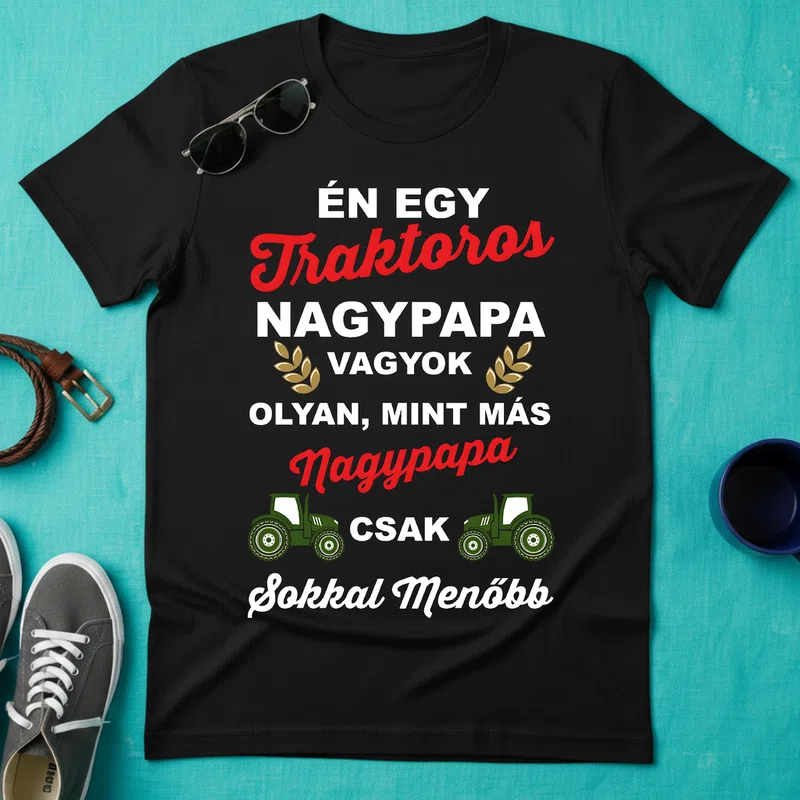 Én egy Traktoros Nagypapa vagyok Sokkal Menőbb Traktor - Férfi póló - Fekete - Járművek - Traktor