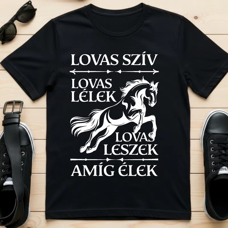 LOVAS SZÍV LOVAS LÉLEK Szabad Vad Romantikus Lovas - Férfi póló - Fekete - Állatok és Természet - Lovas