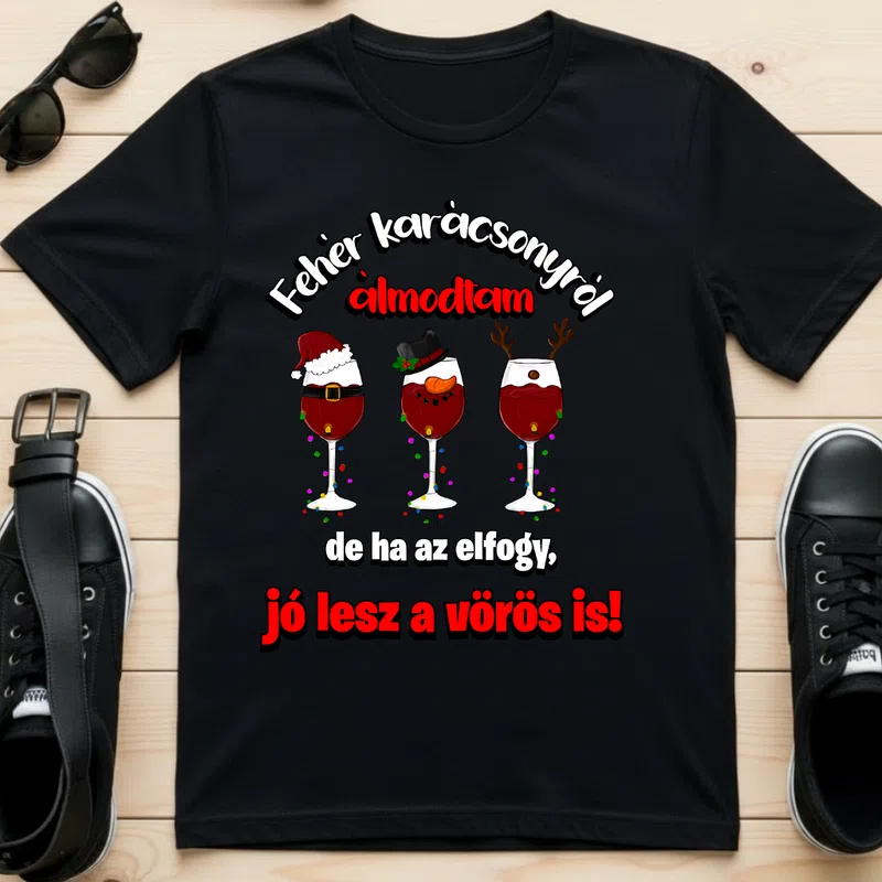 Fehér karácsonyról álmodtam Karácsonyra - Férfi póló - Fekete - Ünnepek - Karácsonyra