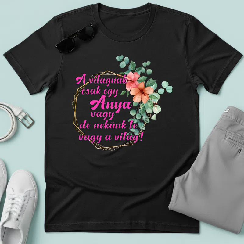 A világnak csak egy Anya vagy Anyának - Férfi póló - Fekete - Család - Anyának