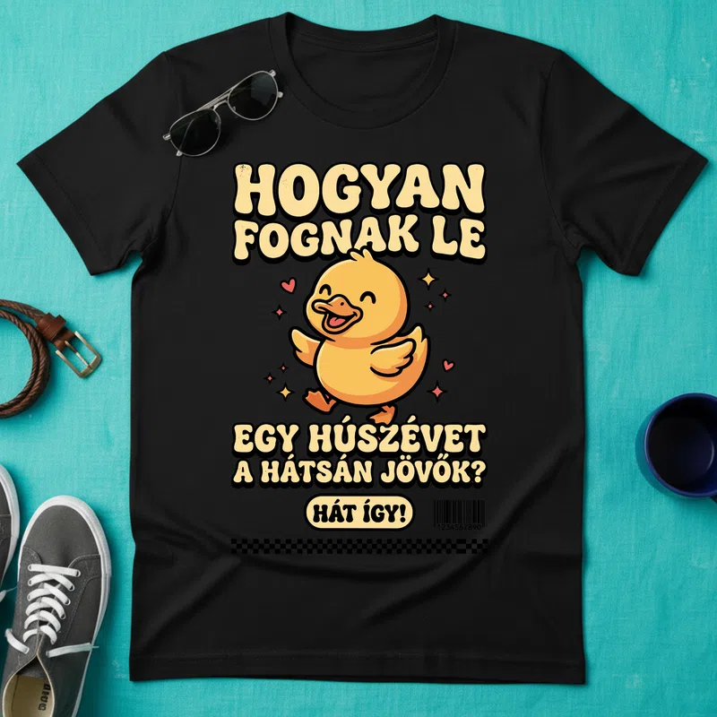 HOGYAN FOGNAK LE — HÁT ÍGY! Vicces Vicces szöveg - Férfi póló - Fekete - Vicces - Vicces szöveg